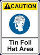 tin foil hat caution